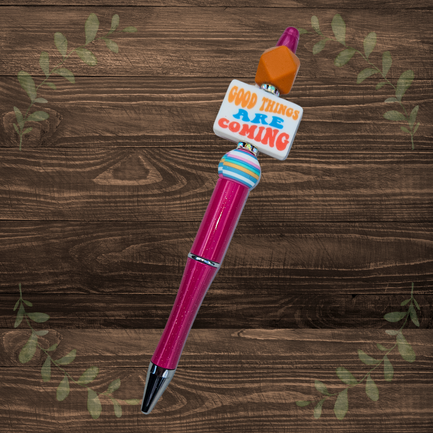 Good Things are Coming Beaded Pen