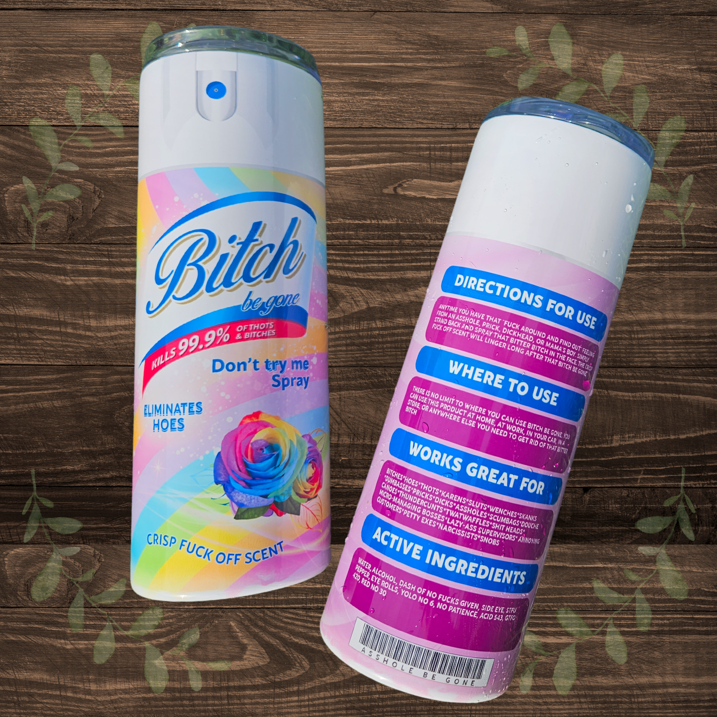 B*tch Be Gone Spray Travel Tumbler